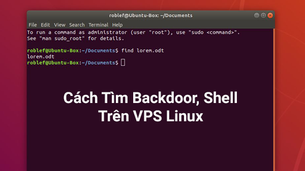 Cách Tìm Mã Độc Backdoor, Shell Trong VPS Linux Nhanh Chóng